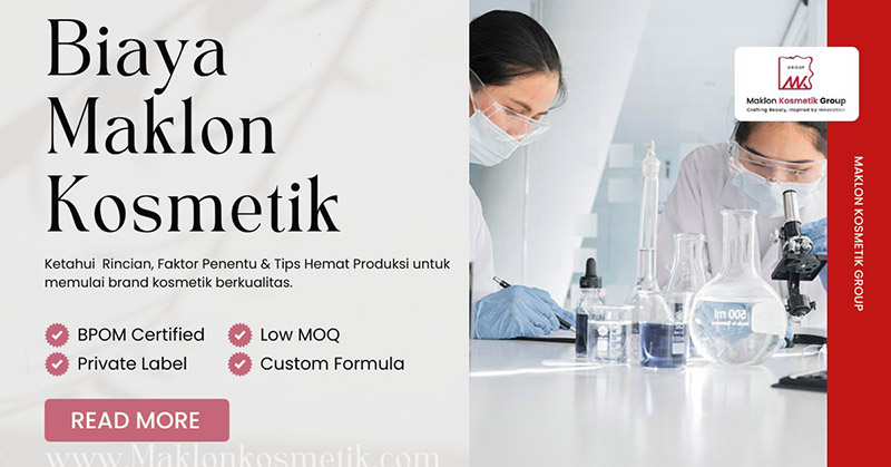 Biaya Maklon Kosmetik: Rincian, Faktor Penentu & Tips Hemat Produksi